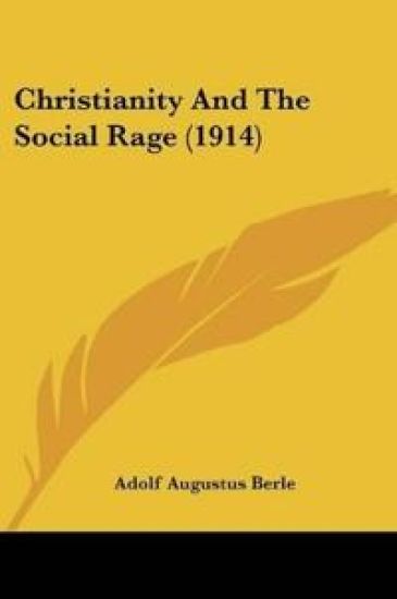Christianity And The Social Rage (1914)