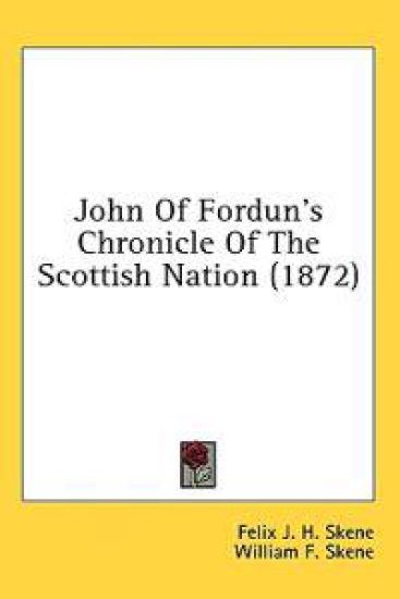 John Of Fordun's Chronicle Of The Scottish Nation (1872)
