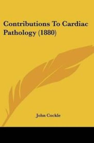 Contributions To Cardiac Pathology (1880)