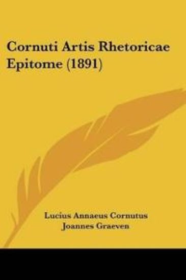 Cornuti Artis Rhetoricae Epitome (1891)