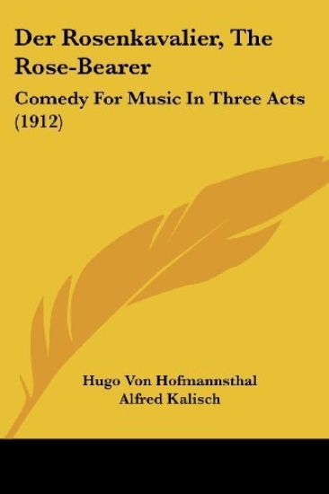 Der Rosenkavalier, The Rose-Bearer – Hugo Von Hofmannsthal, kirjan kansikuva