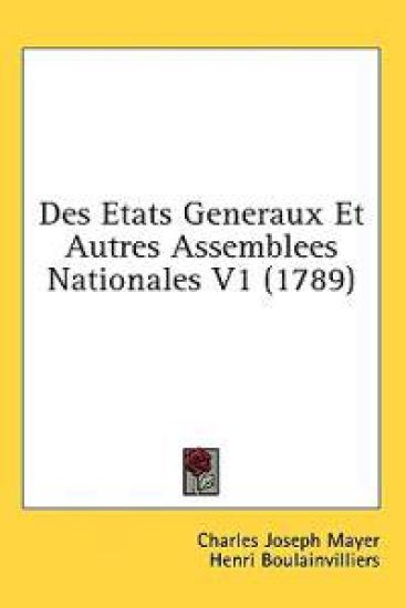 Des Etats Generaux Et Autres Assemblees Nationales V1 (1789)