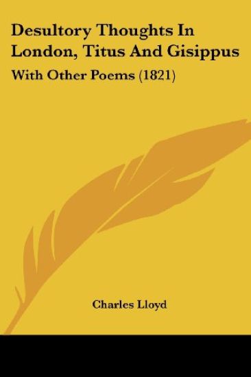 Desultory Thoughts In London, Titus And Gisippus: With Other Poems (1821)