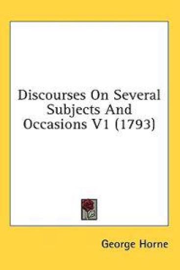 Discourses On Several Subjects And Occasions V1 (1793)