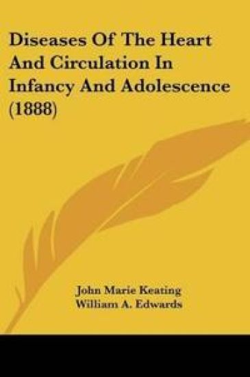 Diseases Of The Heart And Circulation In Infancy And Adolescence (1888)
