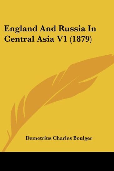England And Russia In Central Asia V1 (1879)
