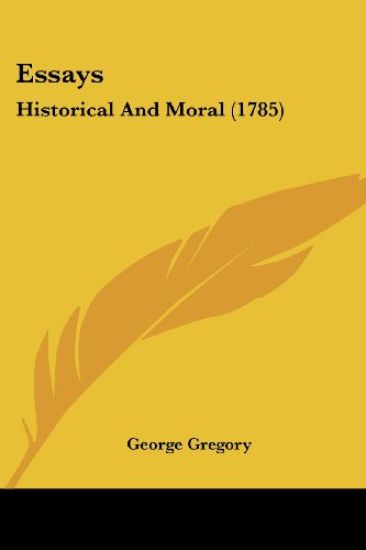 Essays: Historical And Moral (1785)