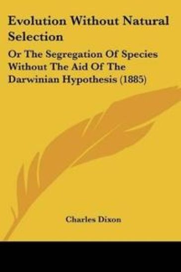 Evolution Without Natural Selection