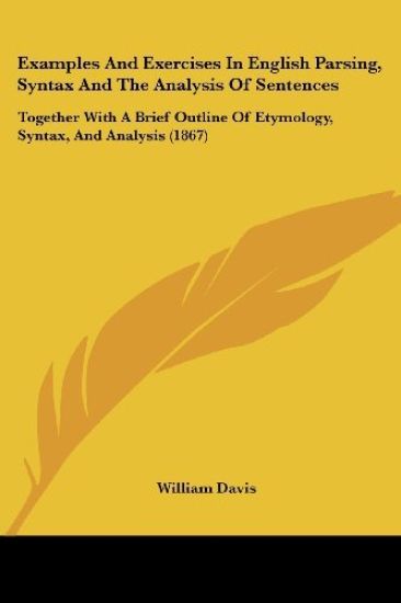 Examples and Exercises in English Parsing, Syntax and the Analysis of Sentences