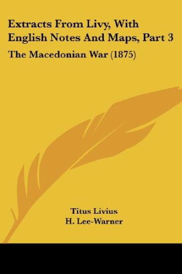 Extracts From Livy, With English Notes And Maps, Part 3