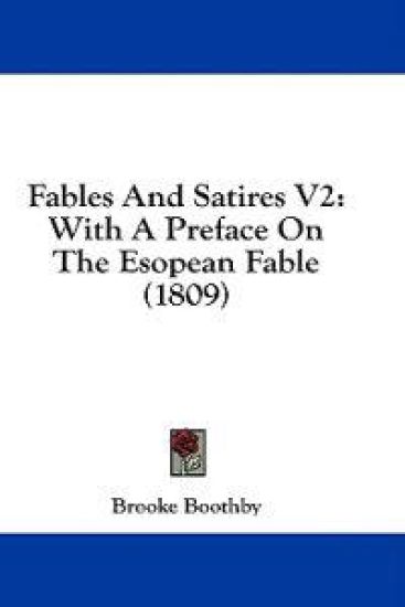 Fables And Satires V2: With A Preface On The Esopean Fable (1809)