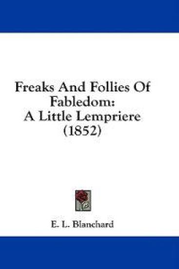 Freaks And Follies Of Fabledom: A Little Lempriere (1852)