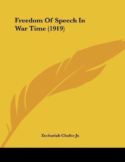 Freedom Of Speech In War Time (1919)