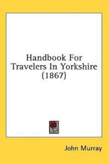 Handbook For Travelers In Yorkshire (1867)