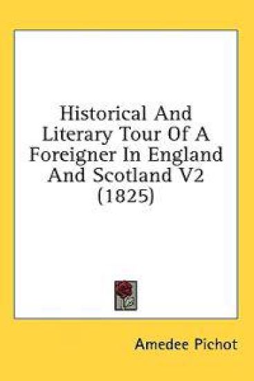 Historical And Literary Tour Of A Foreigner In England And Scotland V2 (1825)