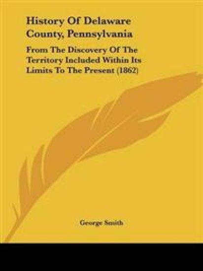 History Of Delaware County, Pennsylvania