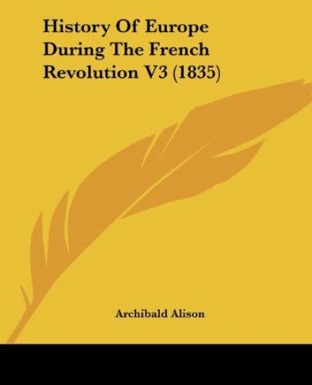 History Of Europe During The French Revolution V3 (1835)