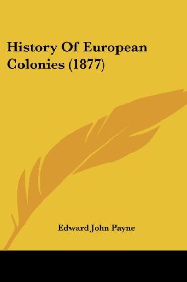 History Of European Colonies (1877)