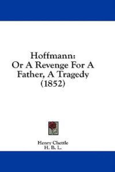 Hoffmann: Or A Revenge For A Father, A Tragedy (1852)