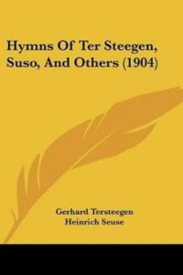 Hymns Of Ter Steegen, Suso, And Others (1904)