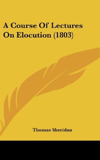 A Course Of Lectures On Elocution (1803)