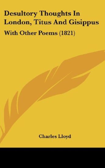 Desultory Thoughts In London, Titus And Gisippus: With Other Poems (1821)