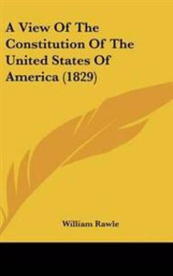 View Of The Constitution Of The United States Of America (1829)
