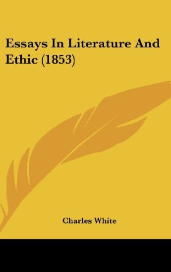 Essays In Literature And Ethic (1853)