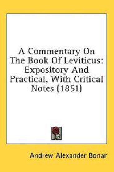 A Commentary On The Book Of Leviticus: Expository And Practical, With Critical Notes (1851)