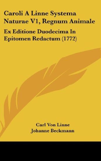 Caroli A Linne Systema Naturae V1, Regnum Animale: Ex Editione Duodecima In Epitomen Redactum (1772) – Carl Von Linne, kirjan kansikuva