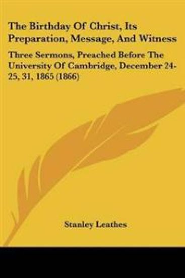 Birthday Of Christ, Its Preparation, Message, And Witness