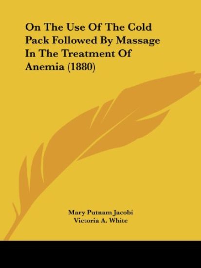 On the Use of the Cold Pack Followed by Massage in the Treatment of Anemia