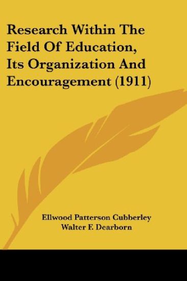 Research Within the Field of Education, Its Organization and Encouragement