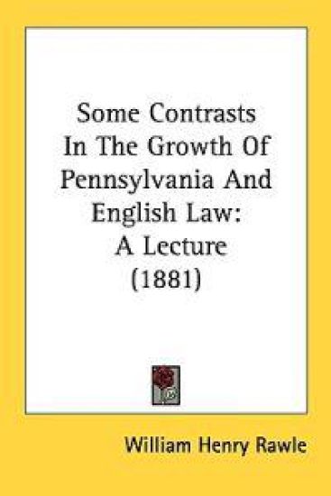 Some Contrasts in the Growth of Pennsylvania and English Law