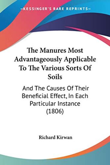 Manures Most Advantageously Applicable To The Various Sorts Of Soils