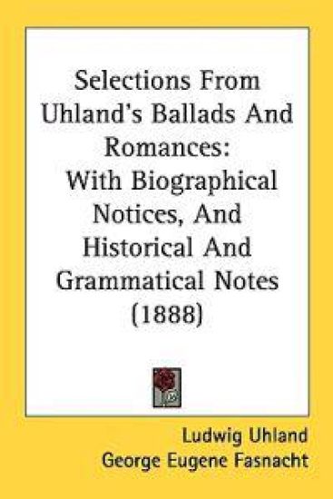 Selections from Uhland's Ballads and Romances