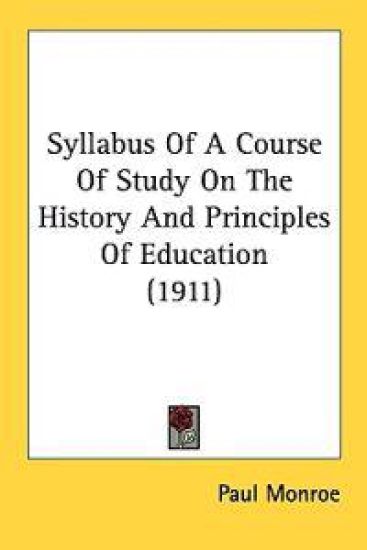 Syllabus of a Course of Study on the History and Principles of Education
