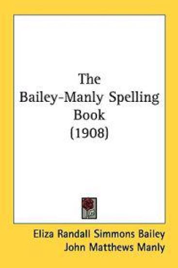 The Bailey-manly Spelling Book