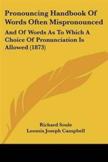 Pronouncing Handbook Of Words Often Mispronounced