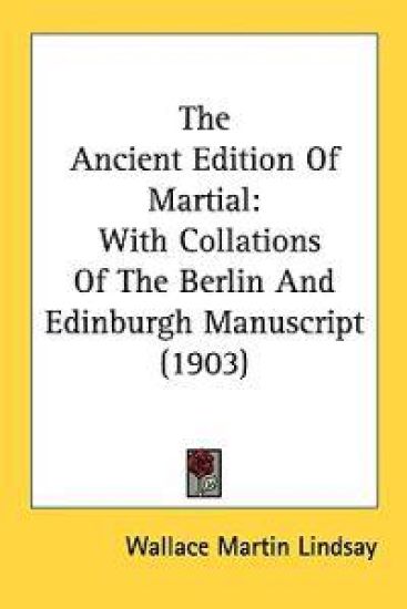 The Ancient Edition of Martial