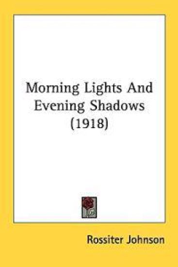 Morning Lights and Evening Shadows