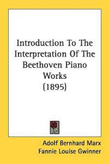 Introduction to the Interpretation of the Beethoven Piano Works