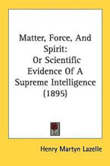 Matter, Force, and Spirit
