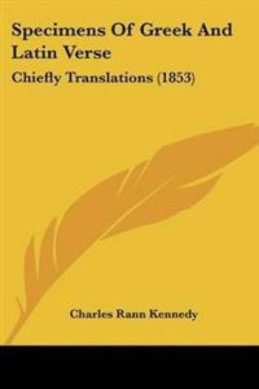 Specimens Of Greek And Latin Verse