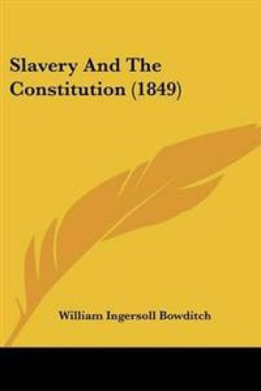 Slavery And The Constitution (1849)