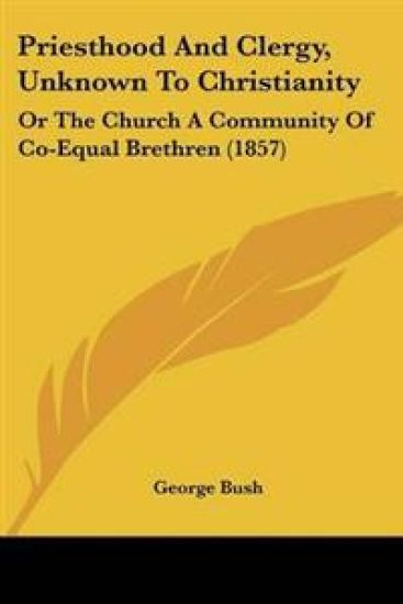 Priesthood And Clergy, Unknown To Christianity