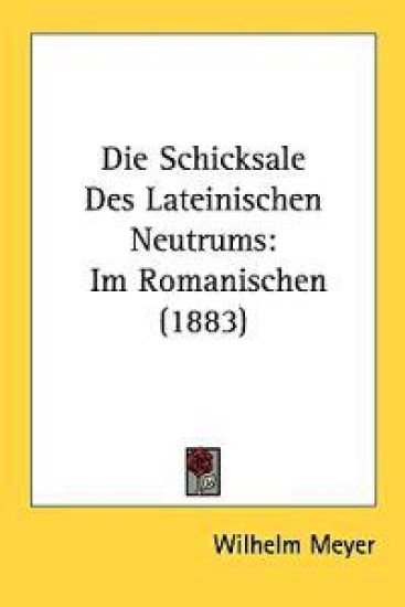 Die Schicksale Des Lateinischen Neutrums