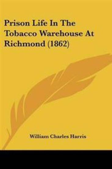 Prison Life In The Tobacco Warehouse At Richmond (1862)