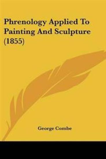 Phrenology Applied To Painting And Sculpture (1855)