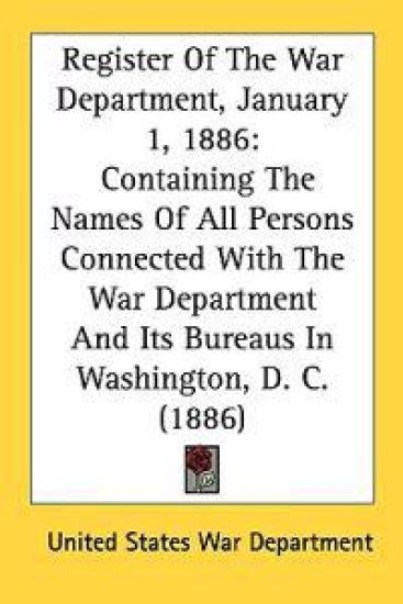 Register of the War Department, January 1, 1886